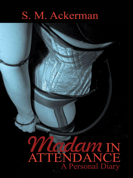 Title details for Madam in Attendance by S. M. Ackerman - Available